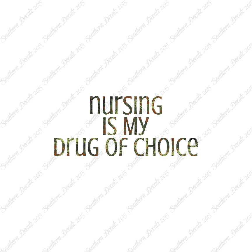 Nursing My Drug Of Choice