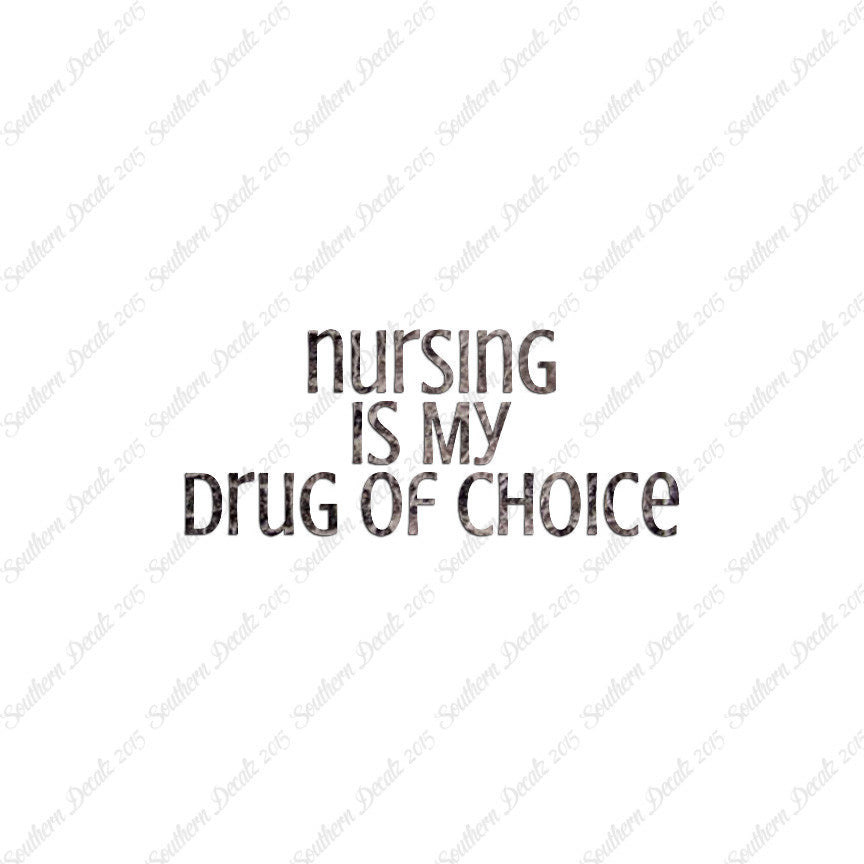 Nursing My Drug Of Choice