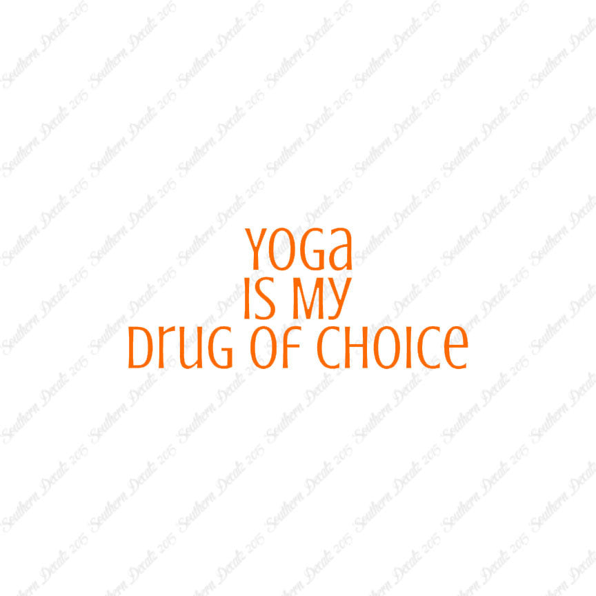 Yoga My Drug Of Choice