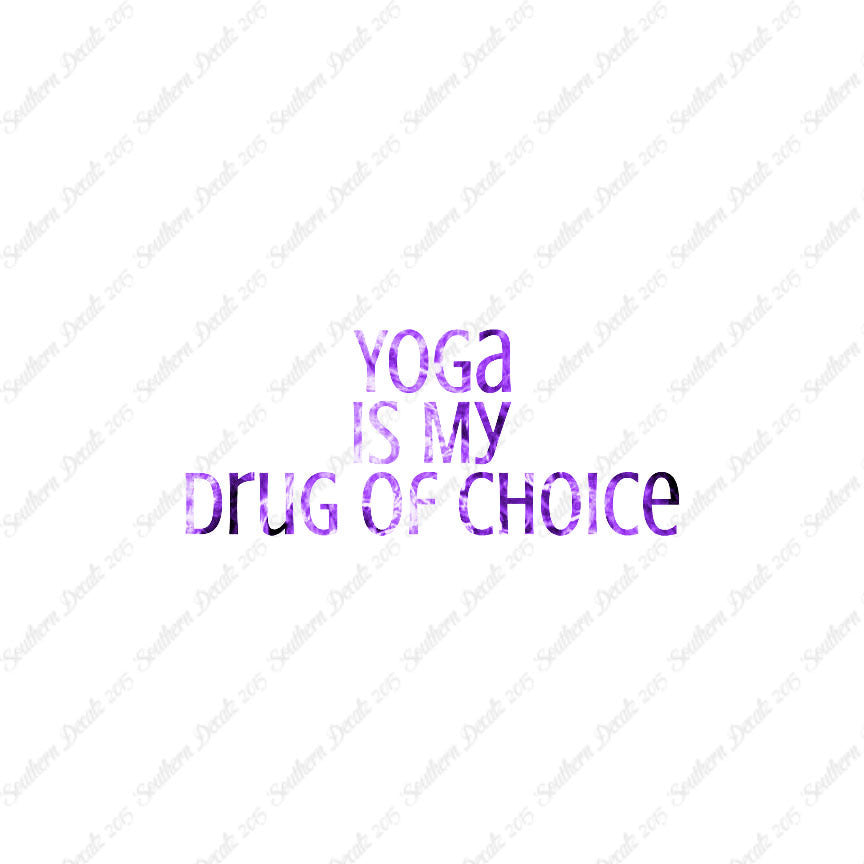 Yoga My Drug Of Choice
