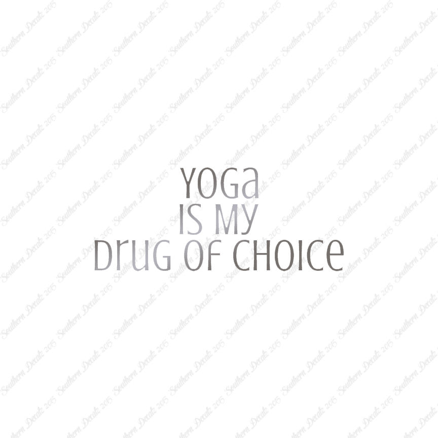 Yoga My Drug Of Choice