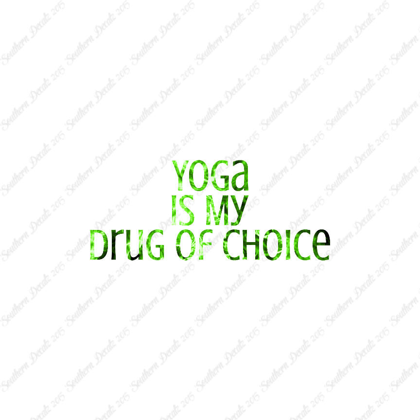 Yoga My Drug Of Choice