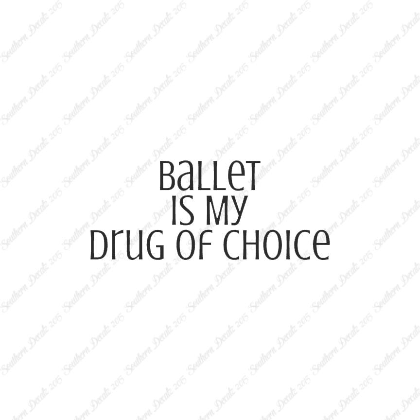 Ballet My Drug Of Choice
