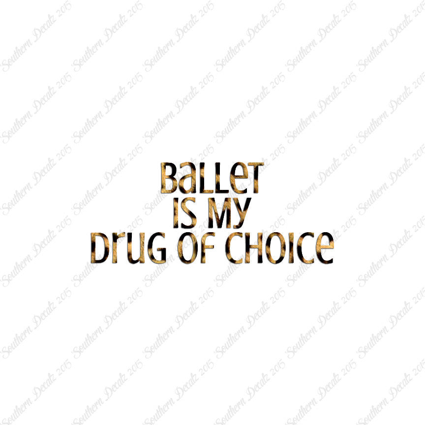 Ballet My Drug Of Choice