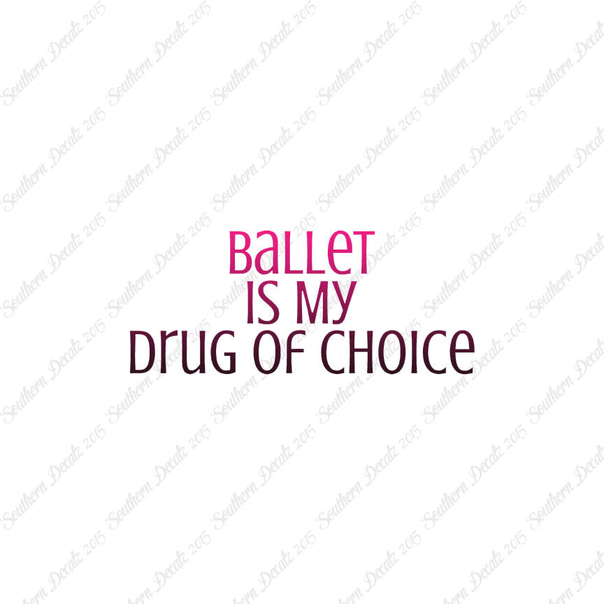 Ballet My Drug Of Choice