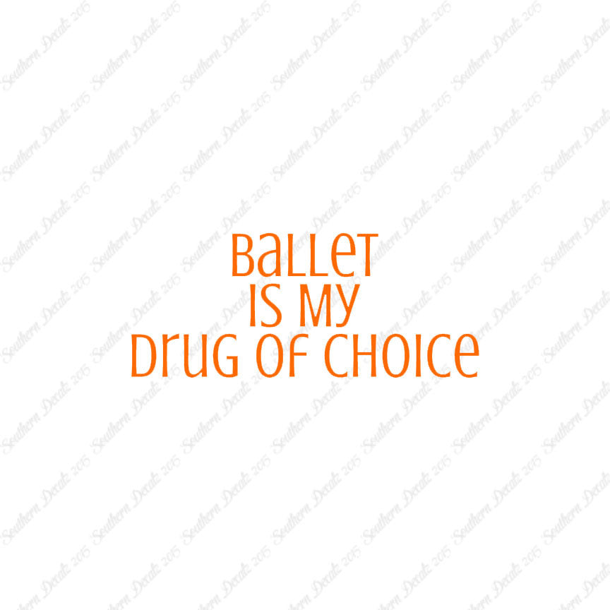 Ballet My Drug Of Choice