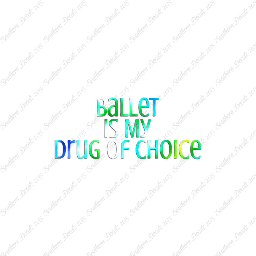 Ballet My Drug Of Choice