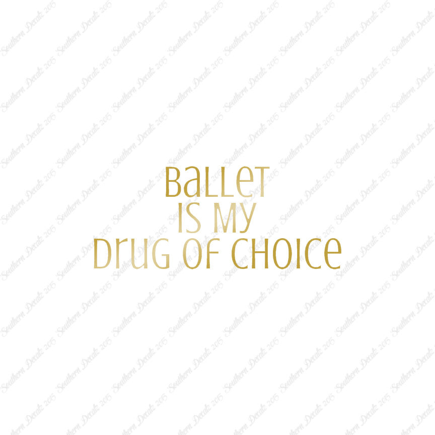 Ballet My Drug Of Choice