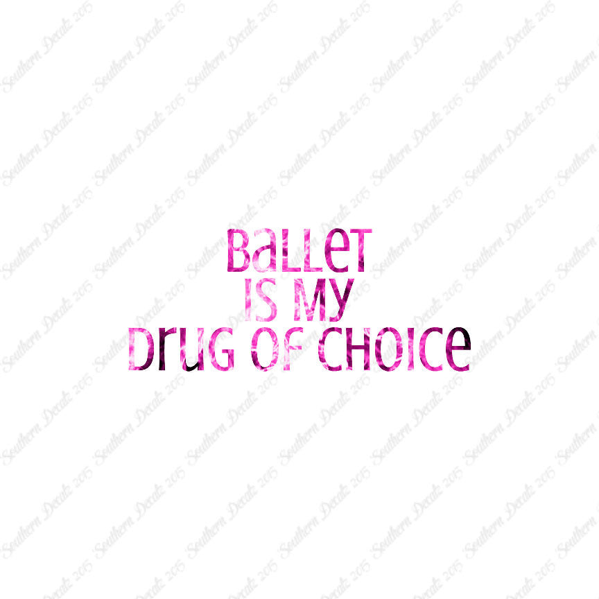 Ballet My Drug Of Choice