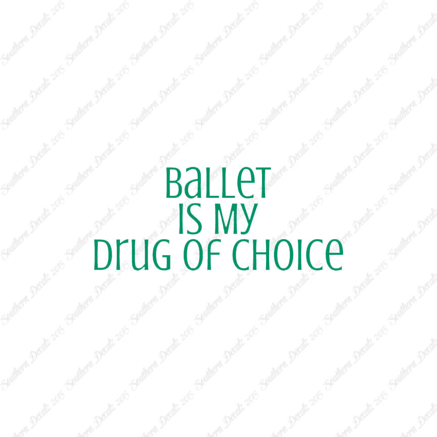 Ballet My Drug Of Choice