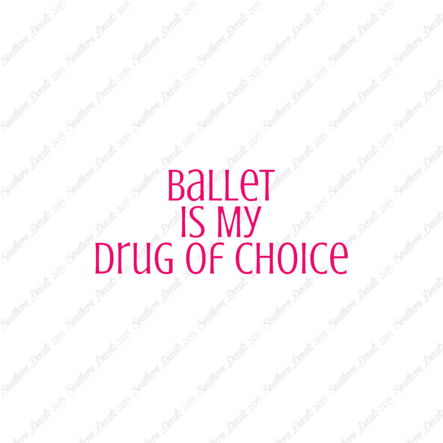 Ballet My Drug Of Choice