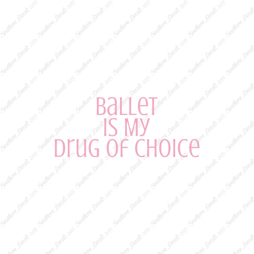 Ballet My Drug Of Choice