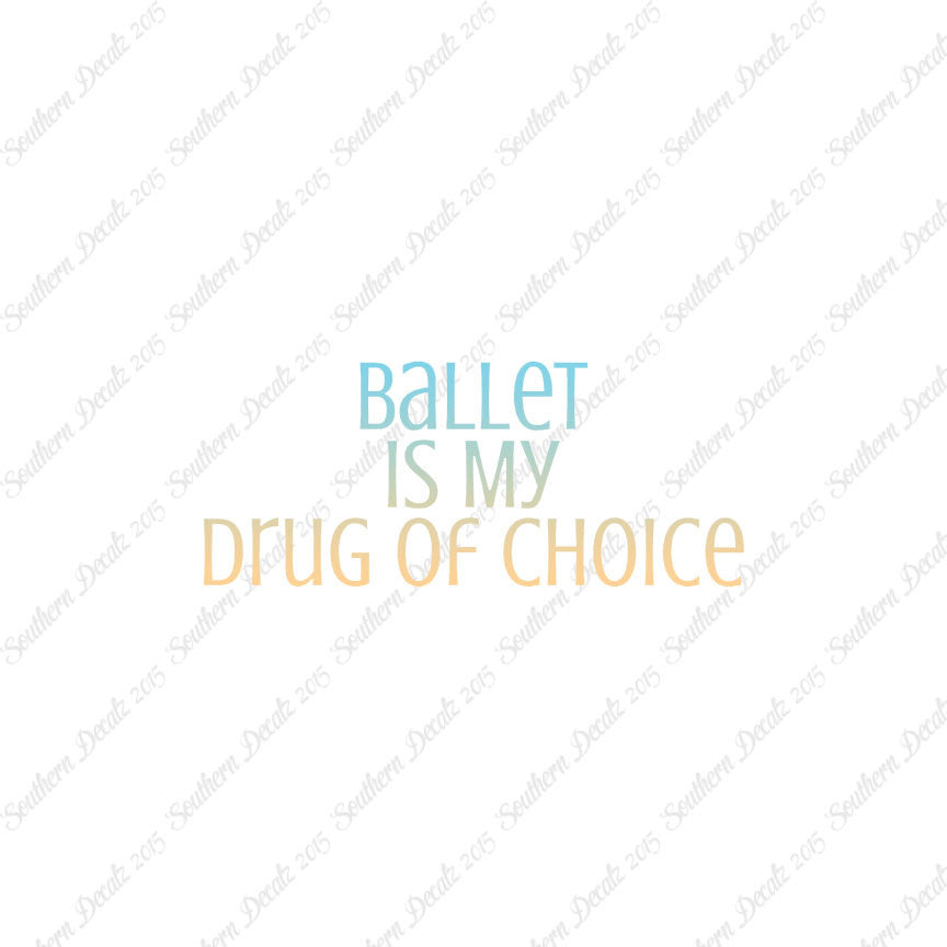 Ballet My Drug Of Choice