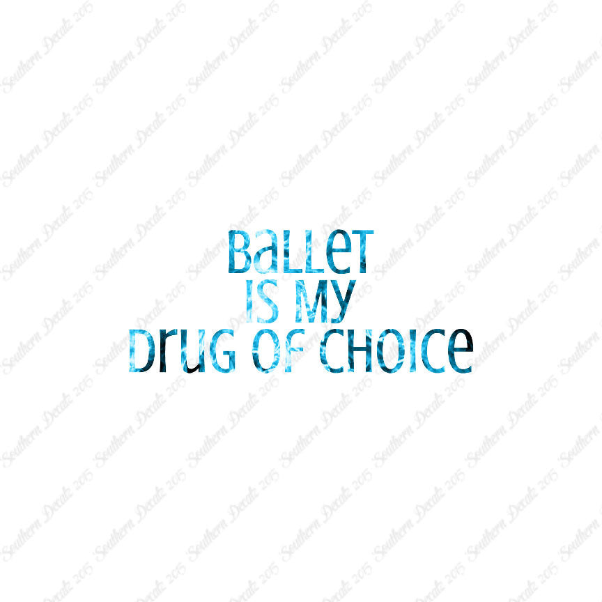 Ballet My Drug Of Choice