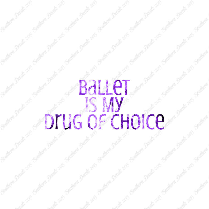 Ballet My Drug Of Choice