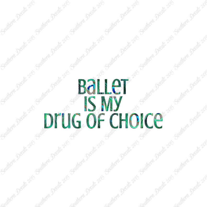 Ballet My Drug Of Choice