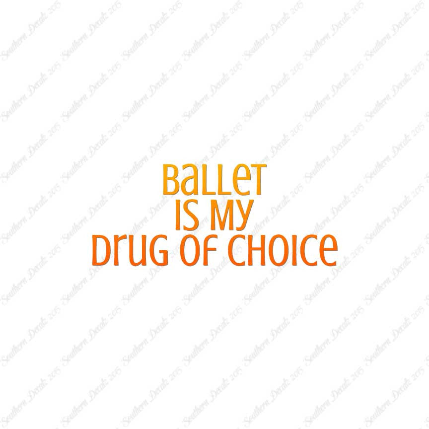 Ballet My Drug Of Choice