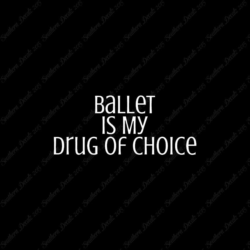 Ballet My Drug Of Choice