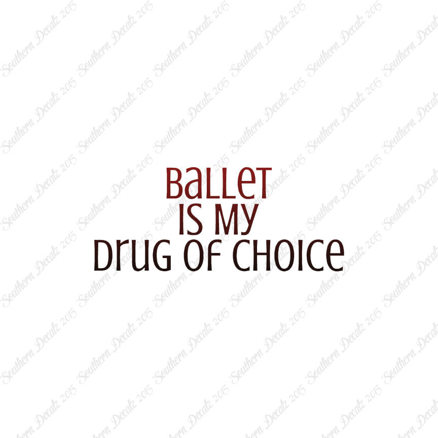 Ballet My Drug Of Choice
