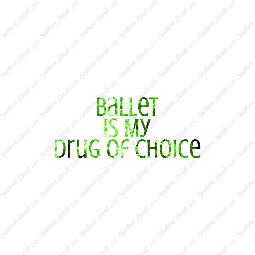 Ballet My Drug Of Choice
