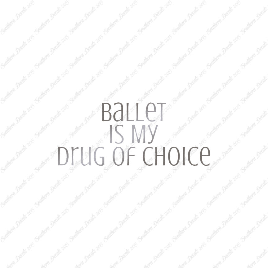 Ballet My Drug Of Choice
