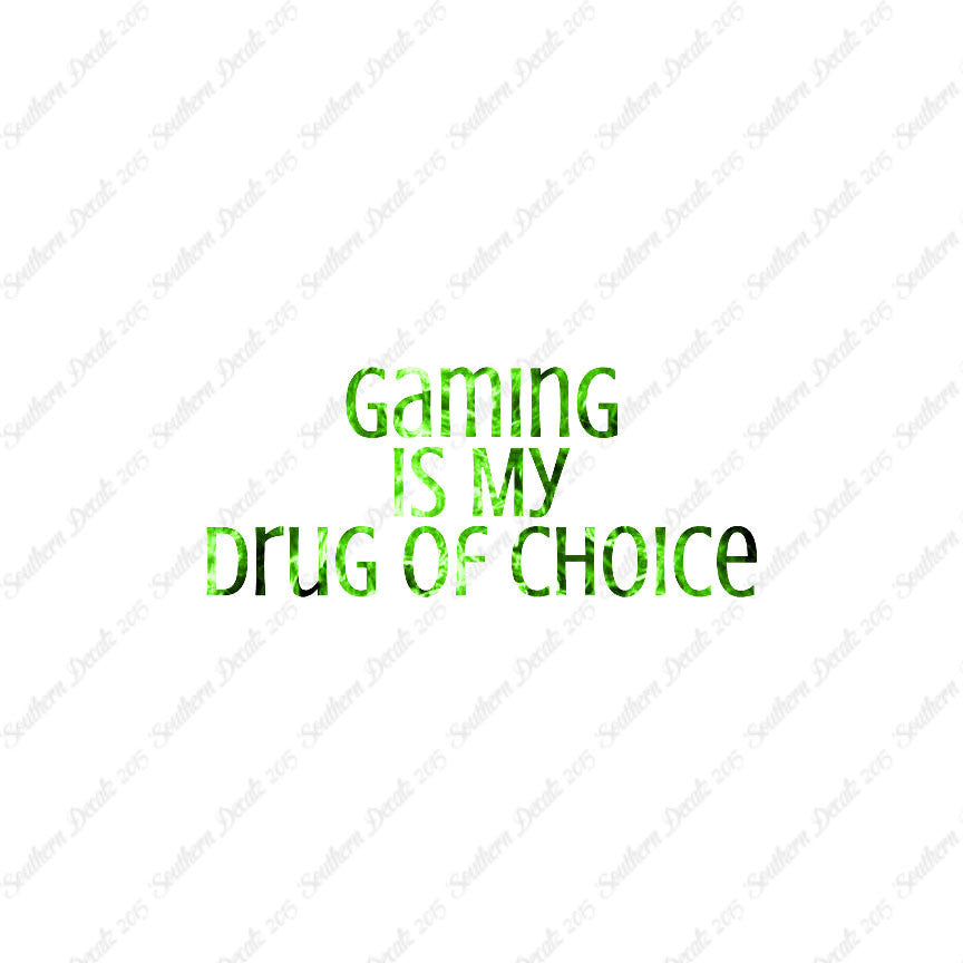 Gaming My Drug Of Choice
