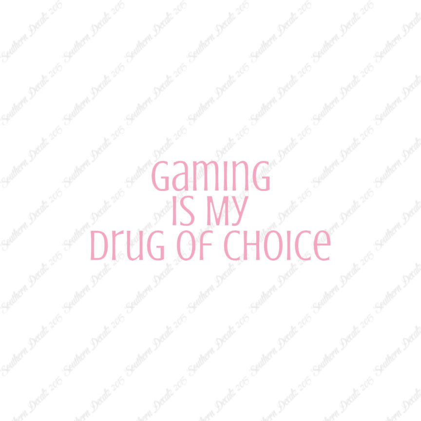 Gaming My Drug Of Choice