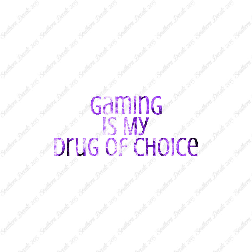 Gaming My Drug Of Choice