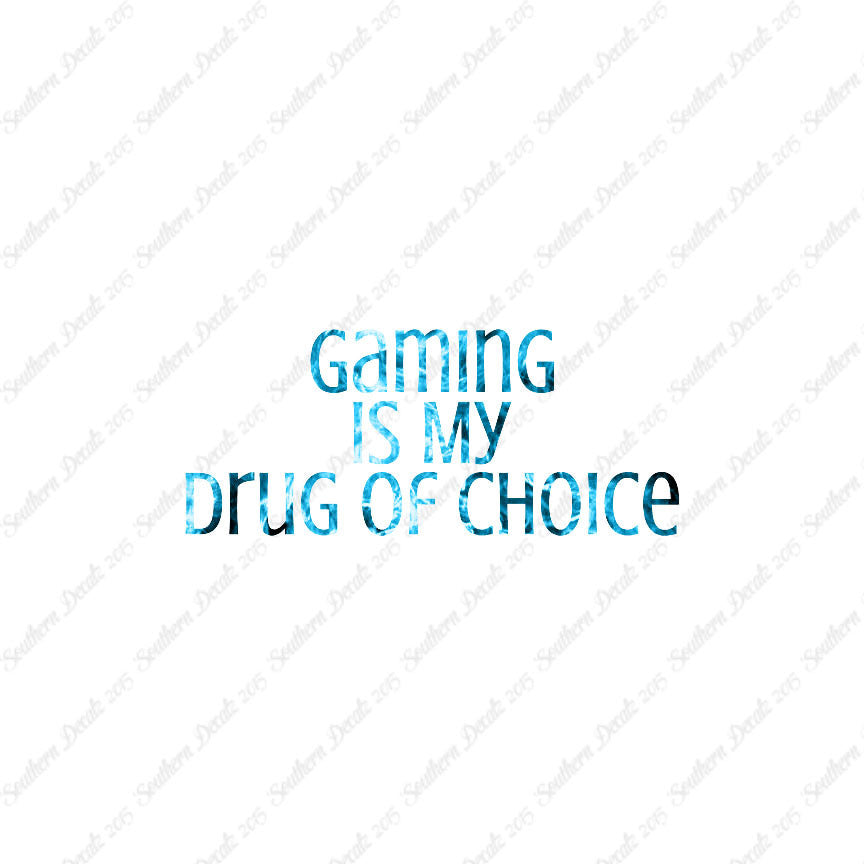 Gaming My Drug Of Choice