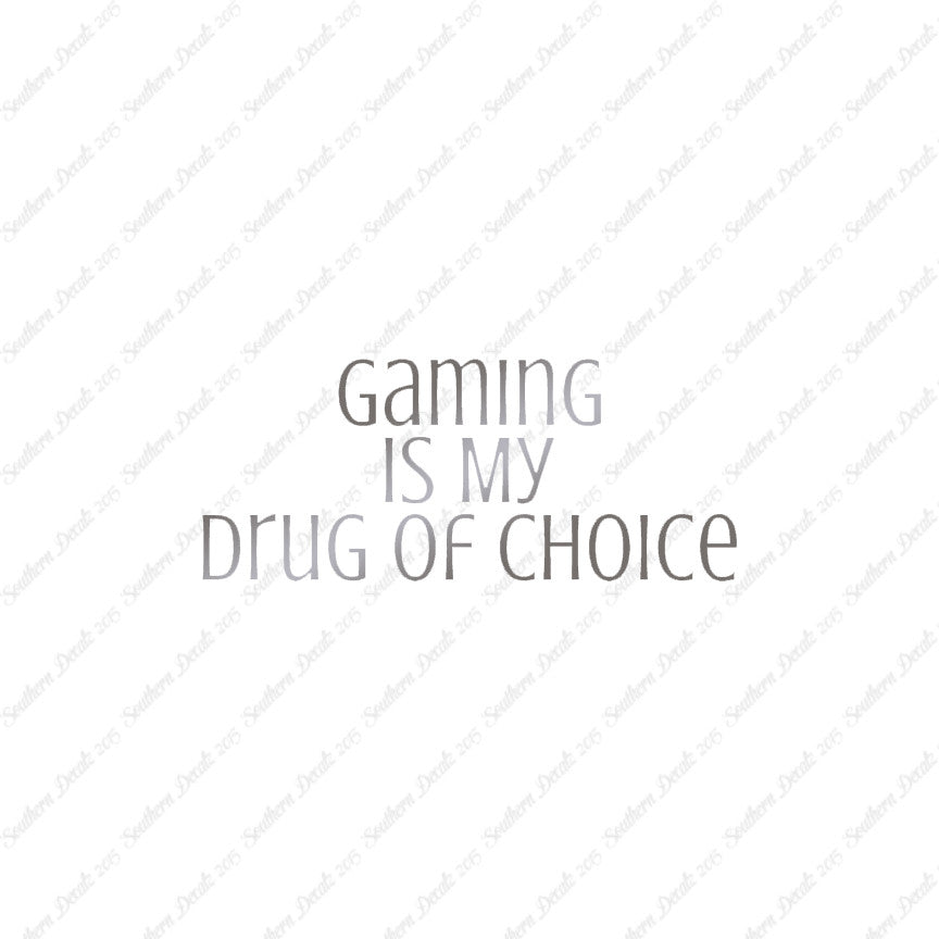 Gaming My Drug Of Choice