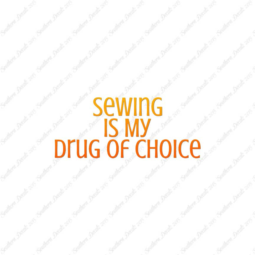 Sewing My Drug Of Choice