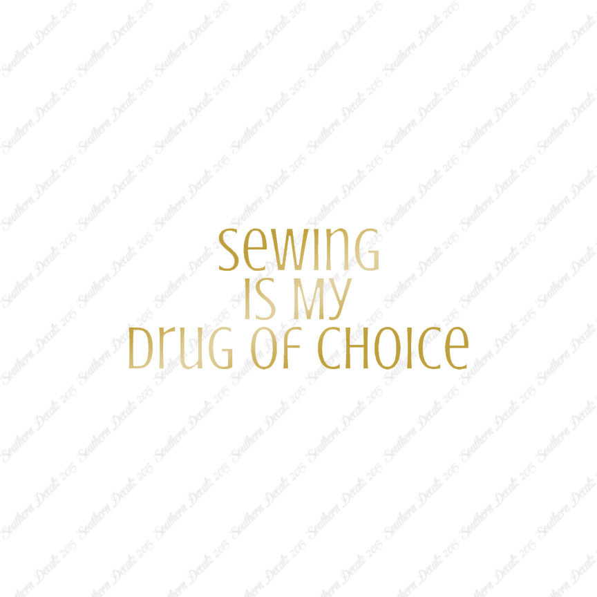 Sewing My Drug Of Choice