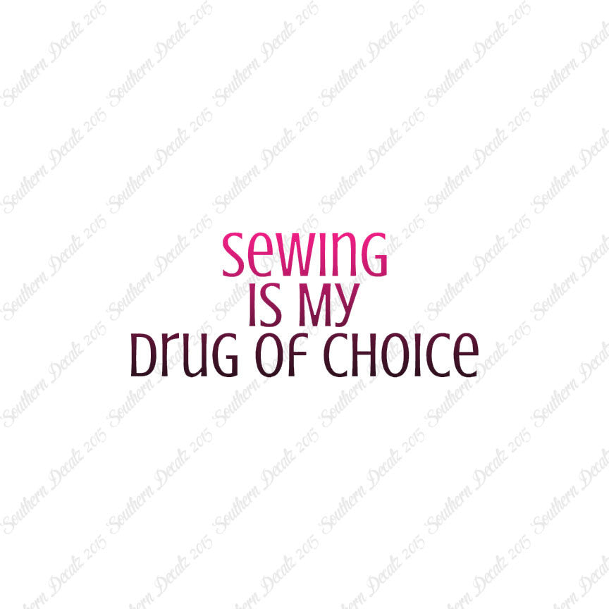 Sewing My Drug Of Choice
