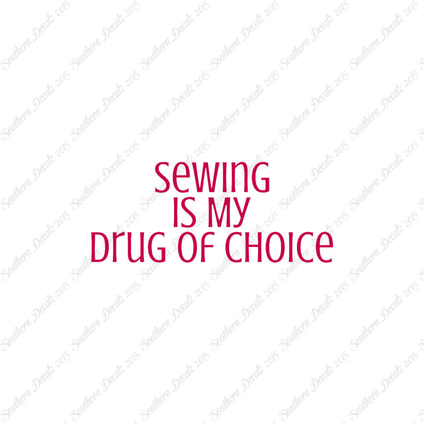 Sewing My Drug Of Choice