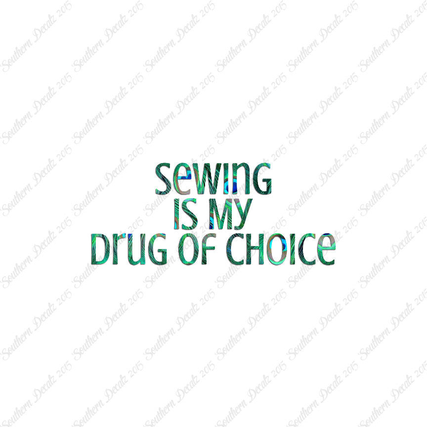 Sewing My Drug Of Choice