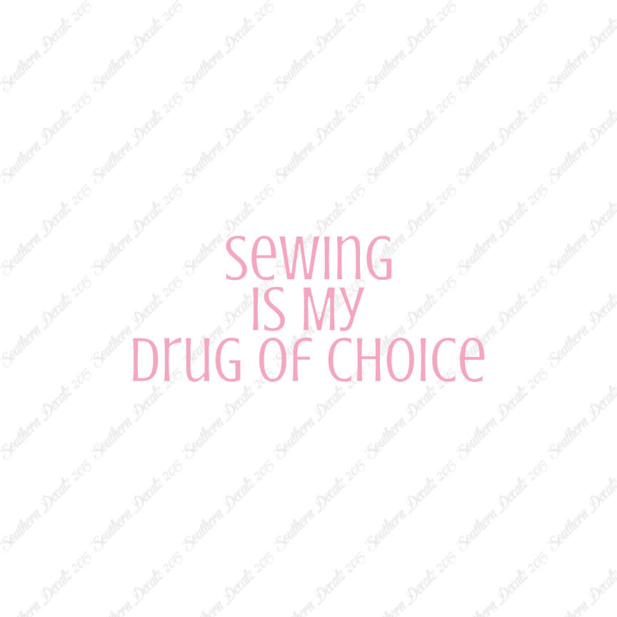 Sewing My Drug Of Choice