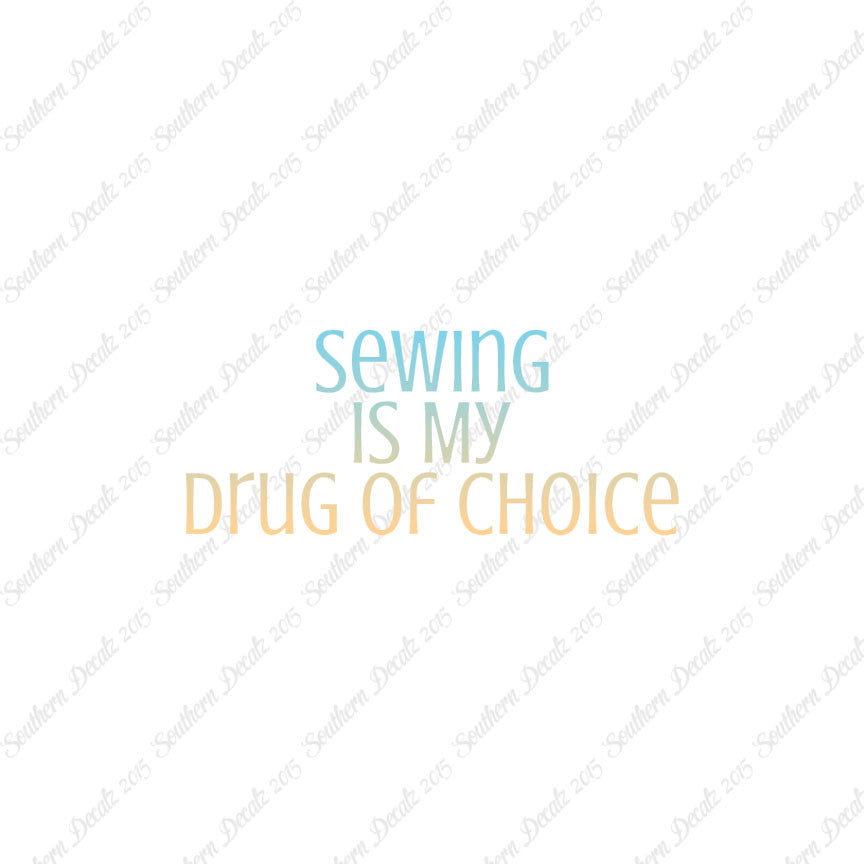 Sewing My Drug Of Choice
