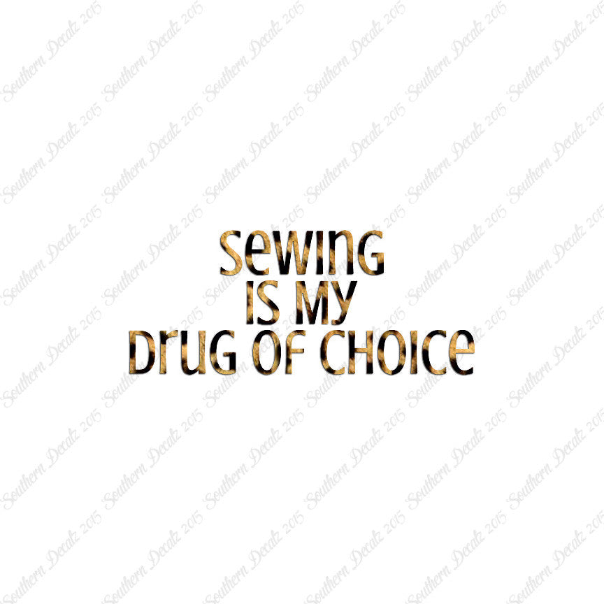 Sewing My Drug Of Choice
