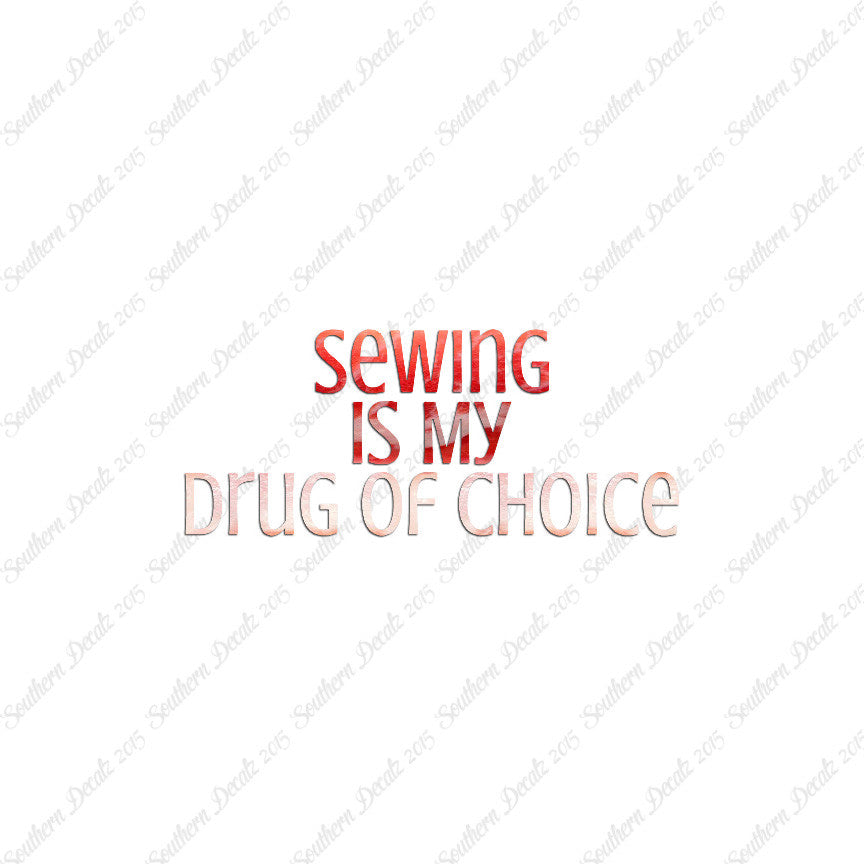 Sewing My Drug Of Choice