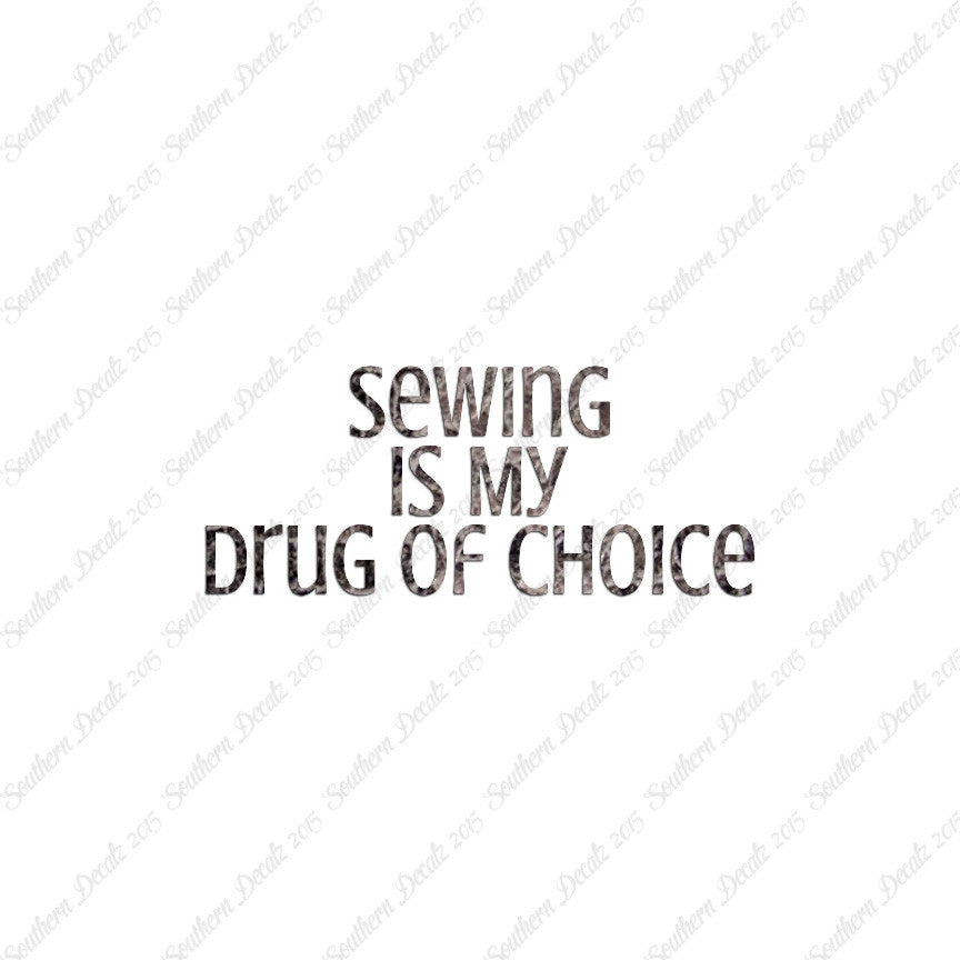 Sewing My Drug Of Choice