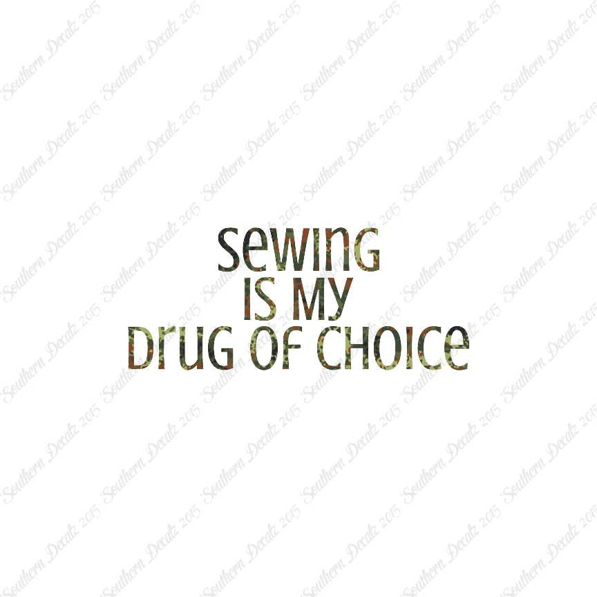 Sewing My Drug Of Choice