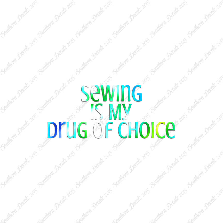 Sewing My Drug Of Choice