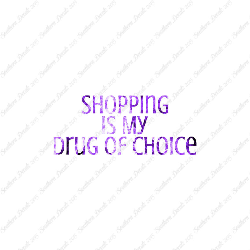 Shopping My Drug Of Choice
