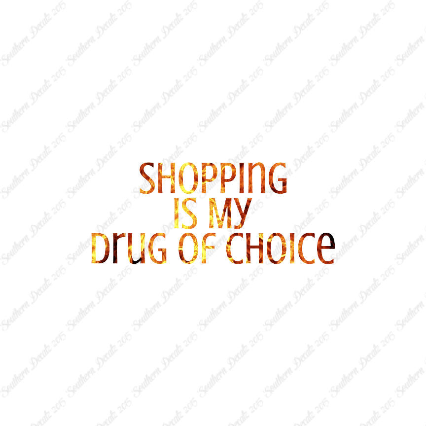 Shopping My Drug Of Choice
