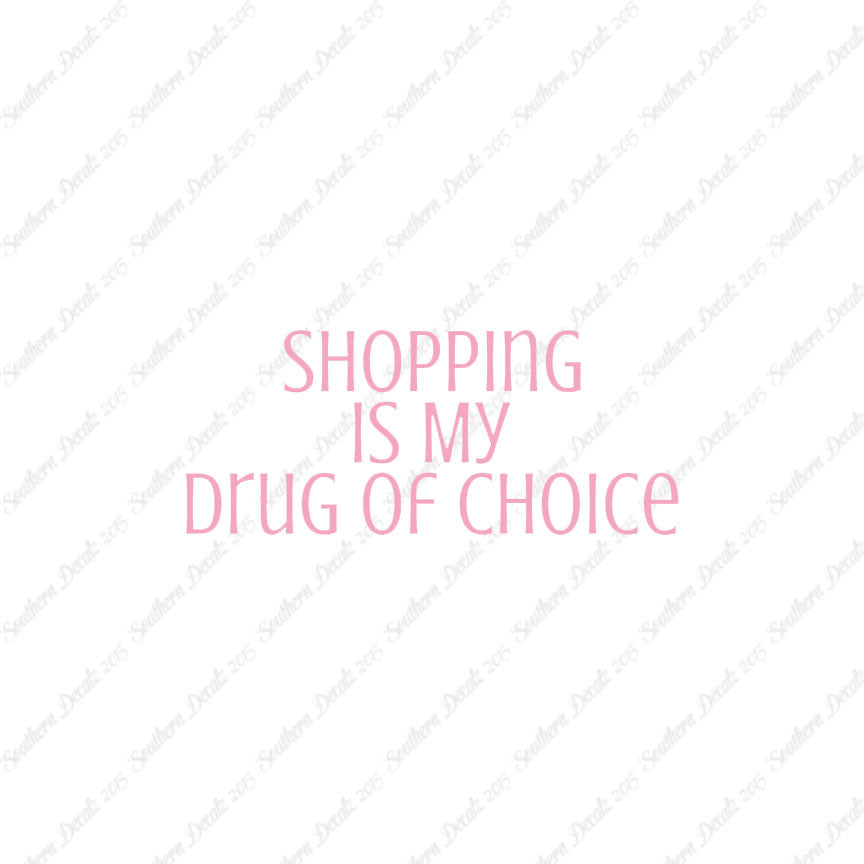 Shopping My Drug Of Choice