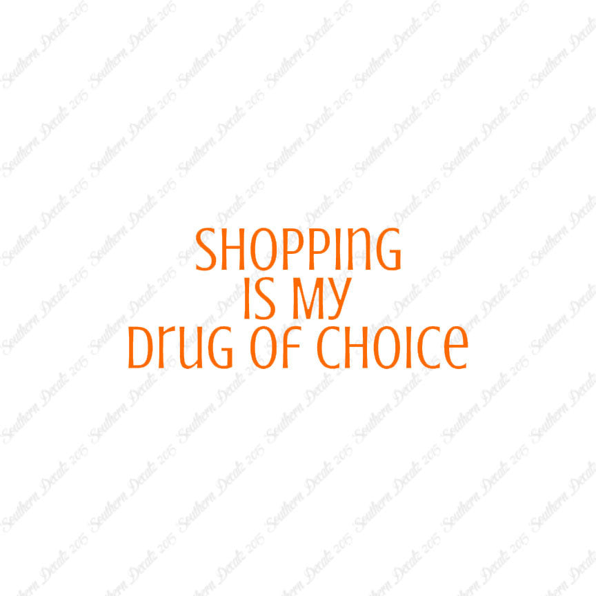 Shopping My Drug Of Choice