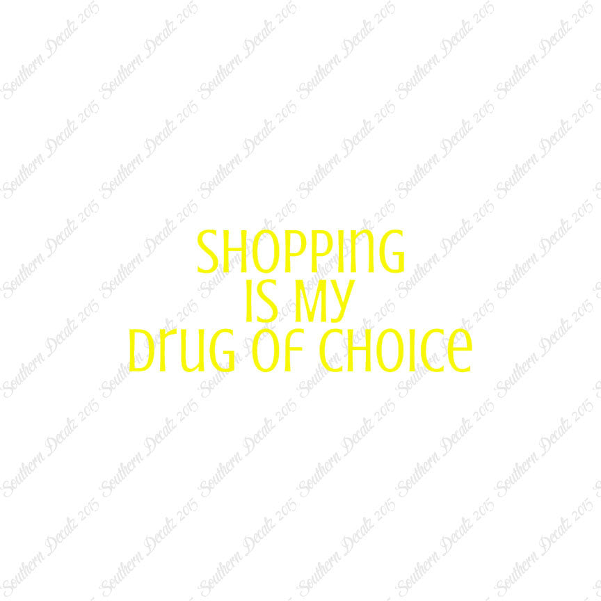 Shopping My Drug Of Choice