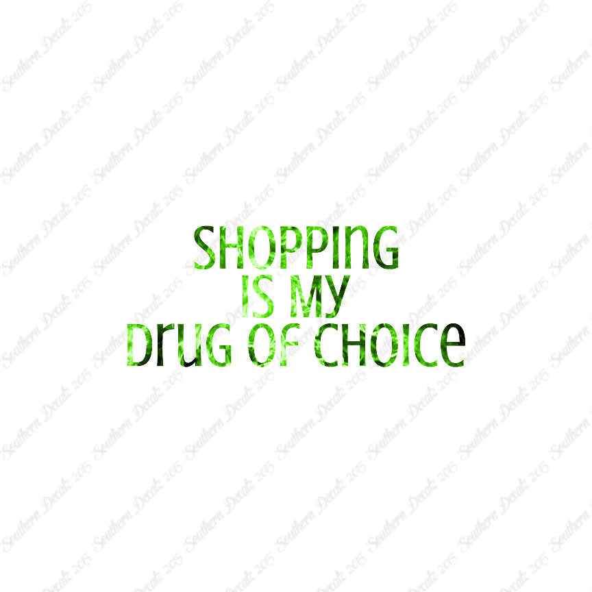 Shopping My Drug Of Choice