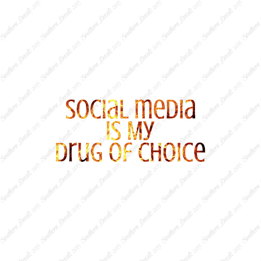 Social Media My Drug Of Choice