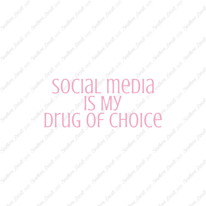 Social Media My Drug Of Choice